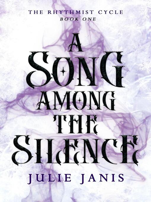 Title details for A Song Among the Silence by Julie Janis - Available